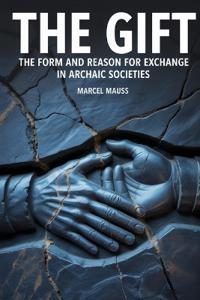 The Gift: The Form and Reason for Exchange in Archaic Societies