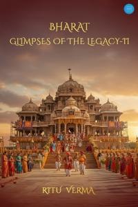 Bharat- Glimpses of the Legacy-II