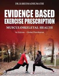 Evidence Based Exercise Prescription: Musculoskeletal Health