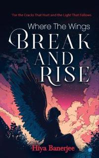 Where The Wings Break And Rise