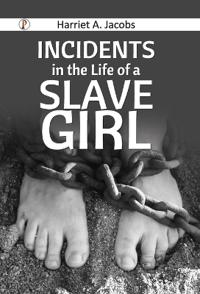 Incidents in the Life of a Slave Girl