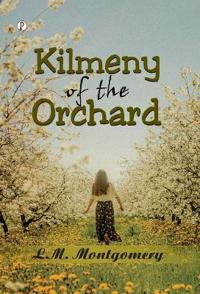 Bokomslag för "Kilmeny of the Orchard"