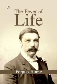 The Fever of Life