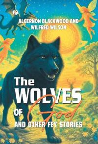 The Wolves of God