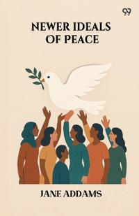 Newer Ideals Of Peace (Edition1)
