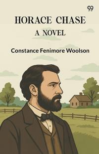 Horace ChaseA Novel (Edition1)