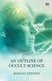 An Outline Of Occult Science (Edition1)