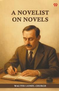 A Novelist On Novels (Edition1)