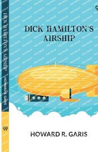 Dick Hamilton's AirshipOr, A Young Millionaire In The Clouds (Edition1)
