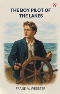 The Boy Pilot Of The LakesOr Nat Morton's Perils (Edition1)