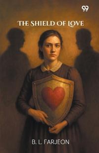 The Shield Of Love (Edition1)