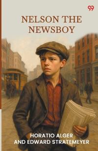 Nelson The NewsboyOr, Afloat In New York (Edition1)