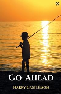 Go-AheadOr, The Fisher-Boy's Motto (Edition1)