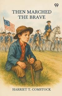 Then Marched The Brave (Edition1)