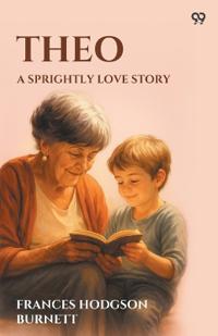 TheoA Sprightly Love Story (Edition1)