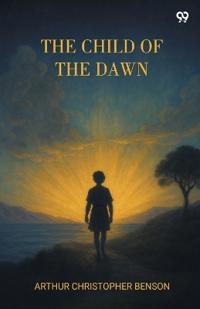The Child Of The Dawn (Edition1)