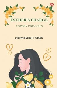 Esther's ChargeA Story For Girls (Edition1)