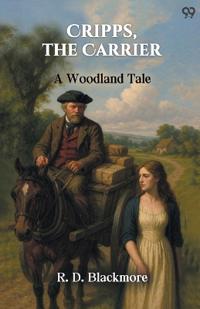 Cripps, The CarrierA Woodland Tale (Edition1)