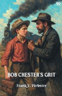 Bob Chester's GritOr From Ranch To Riches (Edition1)