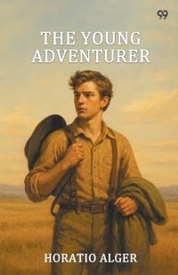 The Young AdventurerOr Tom'S Trip Across The Plains (Edition1)