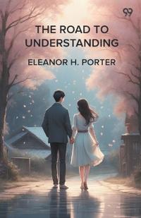 The Road To Understanding (Edition1)