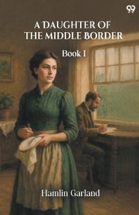 A Daughter Of The Middle BorderBook I (Edition1)