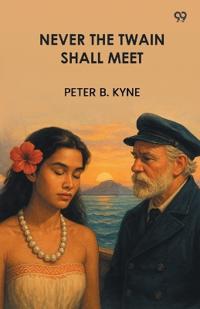 Never The Twain Shall Meet (Edition1)