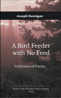 A Bird Feeder with No Feed (Edition1st)