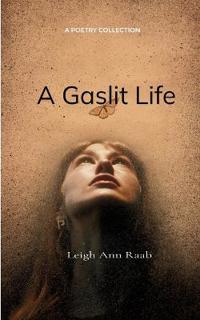 A Gaslit Life (Edition1st)