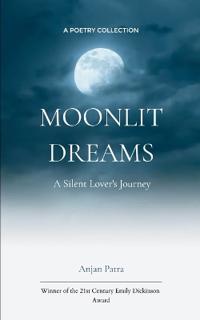 Moonlit Dreams: A Silent Lover’s Journey (Edition1st)