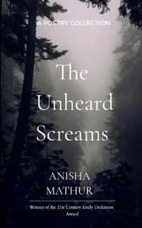 The Unheard Screams (Edition1st)