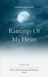 Rantings of my heart (Edition1st)