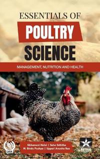 Essentials of Poultry Science: Management, Nutrition and Health_Int