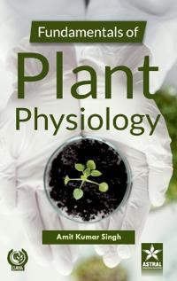 Fundamentals of Plant Physiology