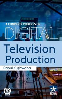 Complete Process of Digital Television Production_Int