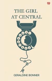 The Girl At Central (Edition1)