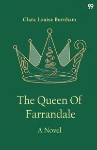 The Queen Of FarrandaleA Novel (Edition1)