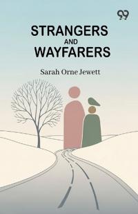 Strangers And Wayfarers (Edition1)