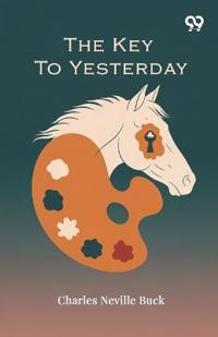 The Key To Yesterday (Edition1)
