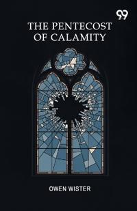 The Pentecost Of Calamity (Edition1)