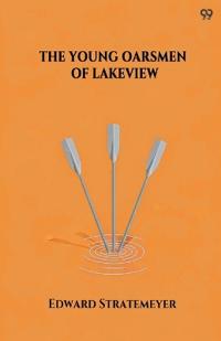 The Young Oarsmen Of Lakeview (Edition1)