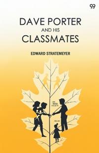 Dave Porter And His ClassmatesOr For The Honor Of Oak Hall (Edition1)