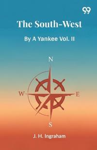 The South-WestBy A Yankee Vol. II (Edition1)