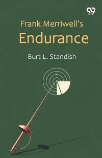 Frank Merriwell’s EnduranceOr, A Square Shooter (Edition1)