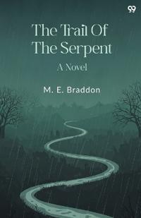 The Trail Of The SerpentA Novel (Edition1)