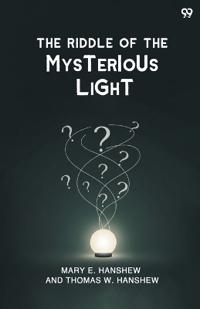 The Riddle Of The Mysterious Light (Edition1)