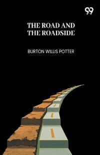The Road And The Roadside (Edition1)