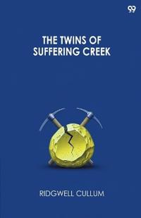 The Twins Of Suffering Creek (Edition1)