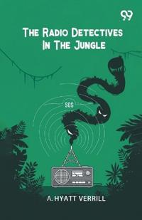 The Radio Detectives In The Jungle (Edition1)