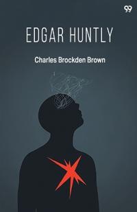 Edgar HuntlyOr, Memoirs Of A Sleep-Walker (Edition1)